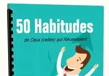 50 habitudes de Ceux qui Réussissent ce qu’ils Entreprennent pdf 50 habitudes du succès