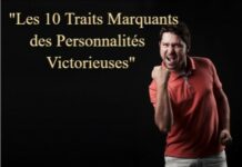 Les 10 traits distinctifs des personnalités victorieuses – des leçons à intégrer !